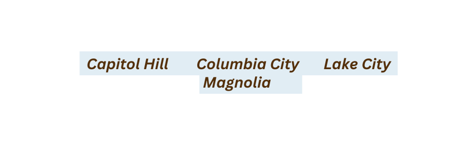 Capitol Hill Columbia City Lake City Magnolia